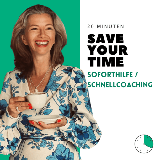 SAVE YOUR TIME: Soforthilfe / Schnellcoaching